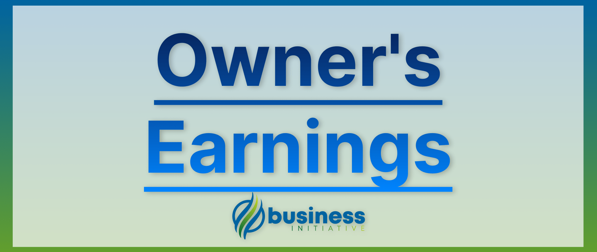 why is owners earnings so important